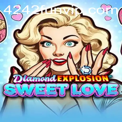 DiamondExplosionSweetLove: An Explosive Adventure of Fun and Challenge