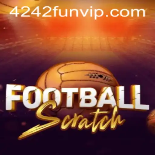 FootballScratch: A New Way to Experience 4242 Fun