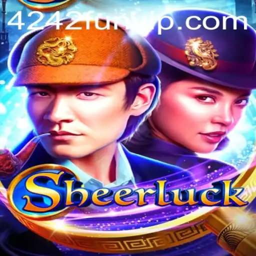 Discovering the Secrets of Sheerluck: A Journey into '4242 Fun'