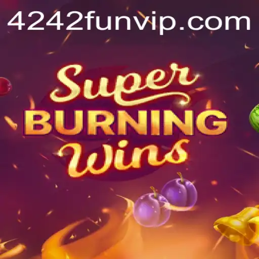 Exploring the Excitement of SuperBurningWins and the 4242 Fun Factor